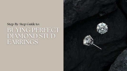 Step-By-Step Guide to Buying Perfect Diamond Stud Earrings